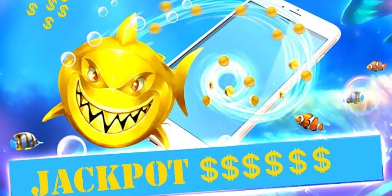 Bí quyết giúp bắn cá trúng jackpot chinh phục được người chơi