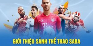 Tổng quan về sảnh thể thao SABA tại nhà cái 98win