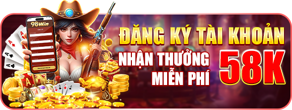 Đăng Ký Tài Khoản – Nhận Ngay 58k Miễn Phí